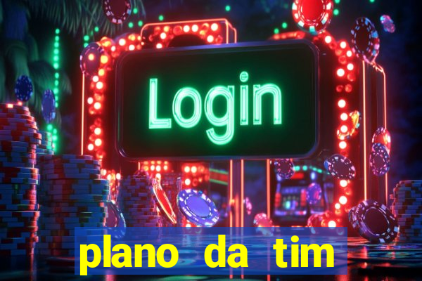 plano da tim internet ilimitada